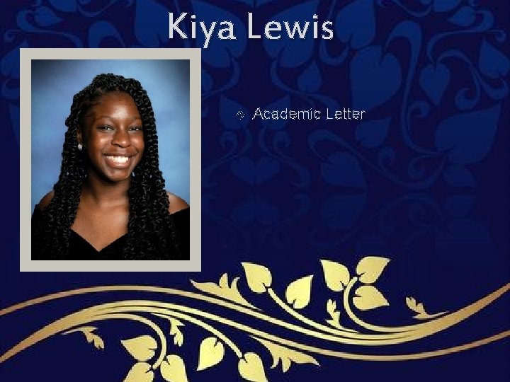 Kiya Lewis Academic Letter Kiya Lewis Academic Letter