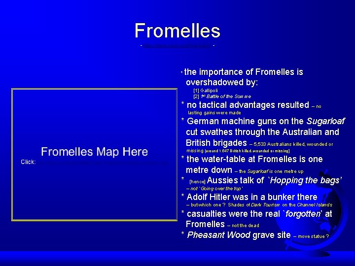 Fromelles - http: //www. cwgc. org/fromelles/ - * the importance of Fromelles is overshadowed