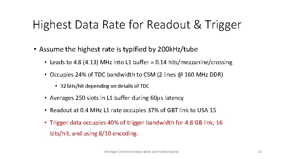 Highest Data Rate for Readout & Trigger • Assume the highest rate is typified