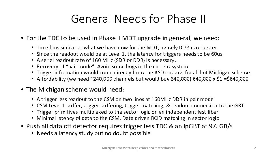 General Needs for Phase II • For the TDC to be used in Phase