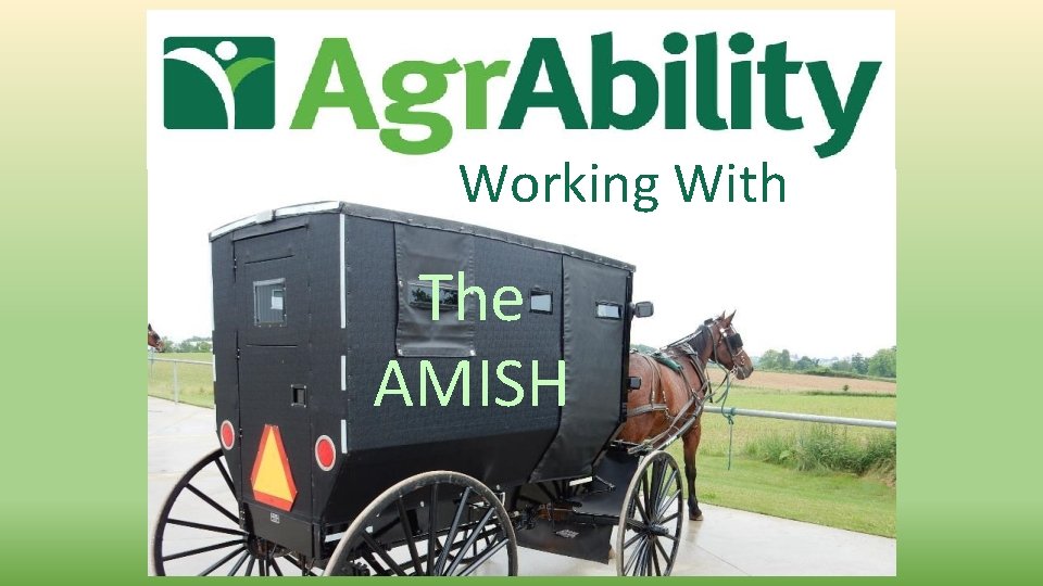 Working With The AMISH 