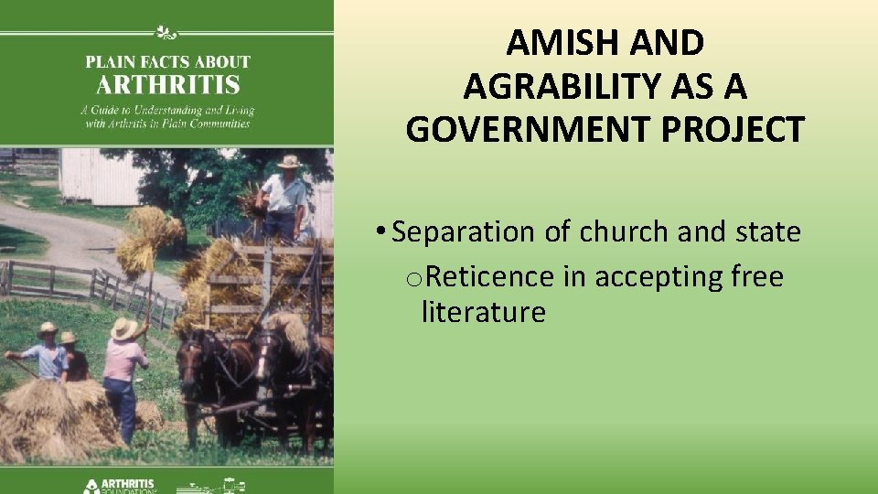 AMISH AND AGRABILITY AS A GOVERNMENT PROJECT • Separation of church and state o.