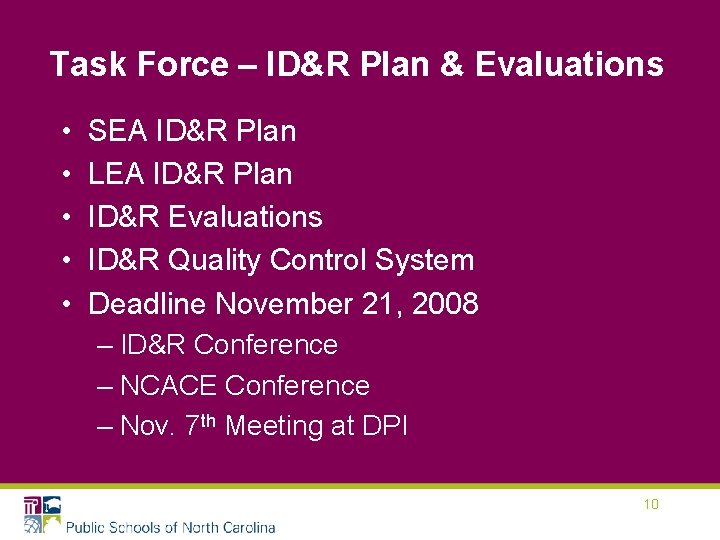 Task Force – ID&R Plan & Evaluations • • • SEA ID&R Plan LEA Task Force – ID&R Plan & Evaluations • • • SEA ID&R Plan LEA