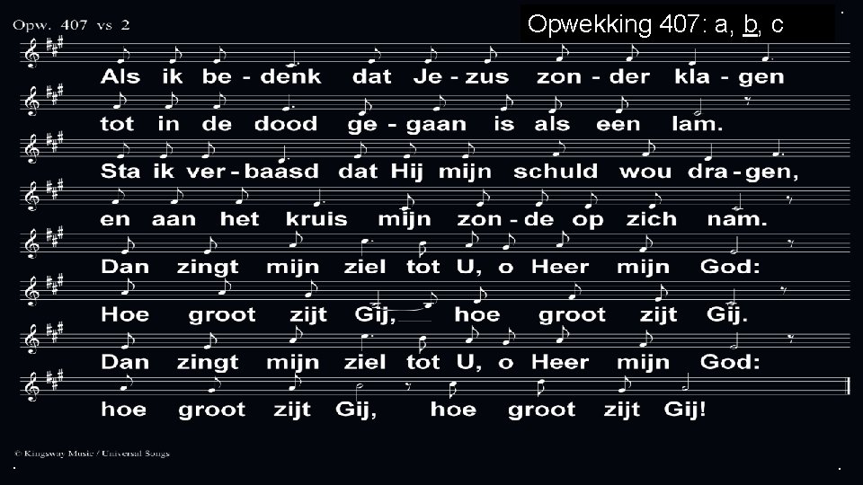 Opwekking 407: a, b, c . . . 