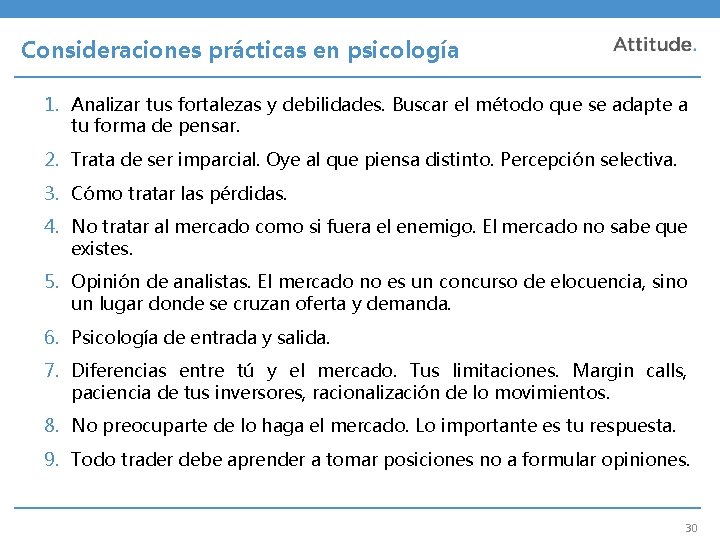 Consideraciones prácticas en psicología 1. Analizar tus fortalezas y debilidades. Buscar el método que