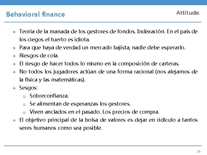 Behavioral finance v Teoría de la manada de los gestores de fondos. Indexación. En