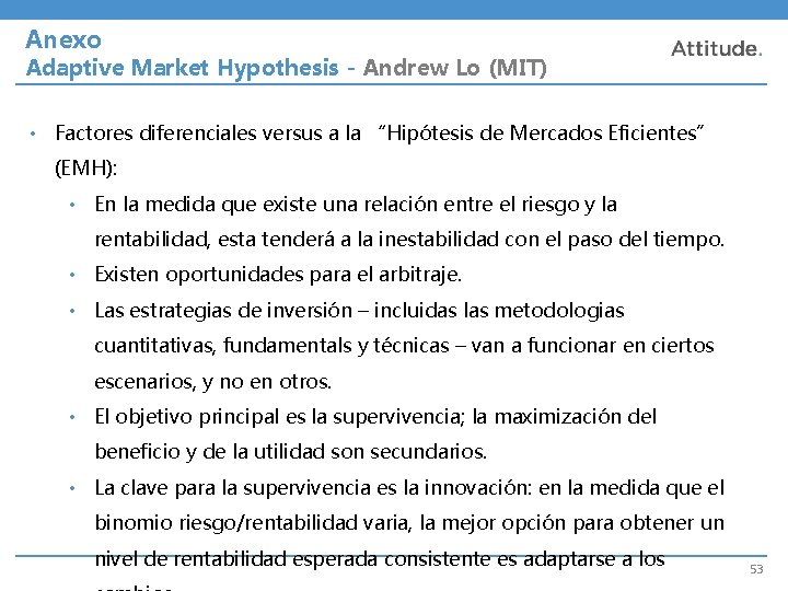 Anexo Adaptive Market Hypothesis - Andrew Lo (MIT) • Factores diferenciales versus a la