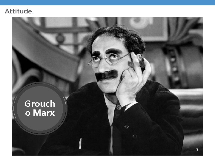 Grouch o Marx 8 