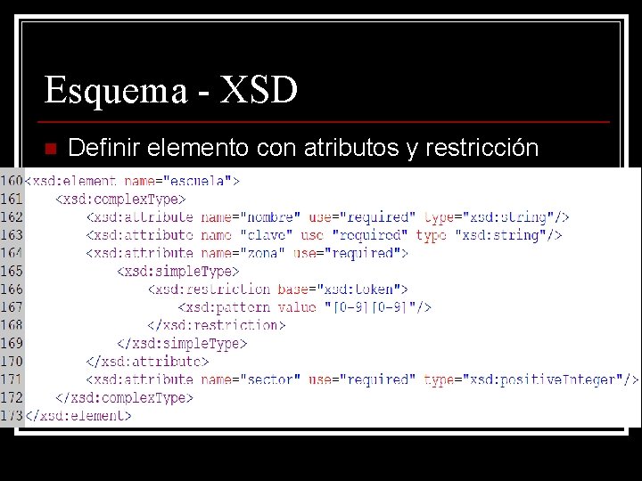 Esquema - XSD n Definir elemento con atributos y restricción 