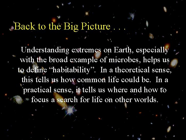 Back to the Big Picture. . . Understanding extremes on Earth, especially with the
