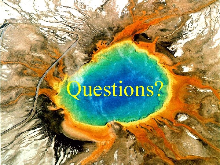 Questions? 
