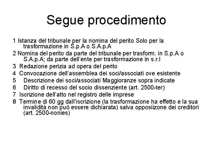 Segue procedimento 1 Istanza del tribunale per la nomina del perito Solo per la