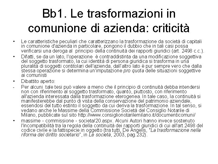 Bb 1. Le trasformazioni in comunione di azienda: criticità • • • - •