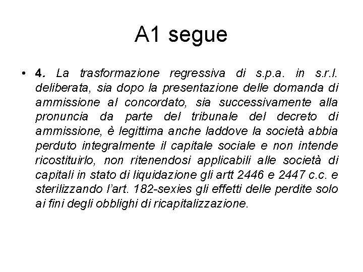 A 1 segue • 4. La trasformazione regressiva di s. p. a. in s.