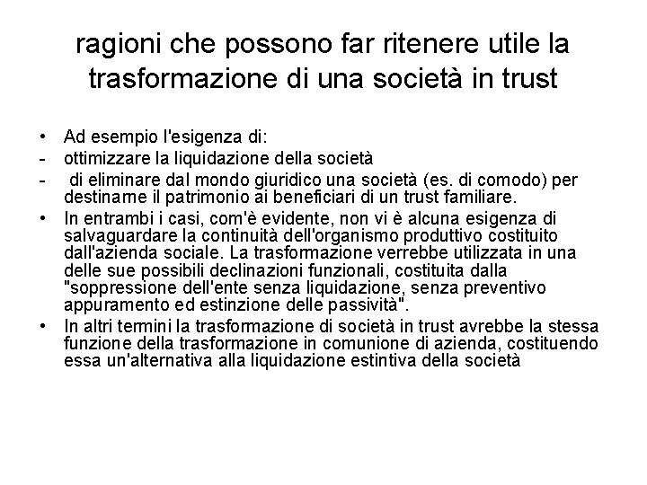 ragioni che possono far ritenere utile la trasformazione di una società in trust •