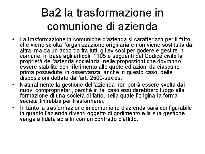 Ba 2 la trasformazione in comunione di azienda • La trasformazione in comunione d’azienda