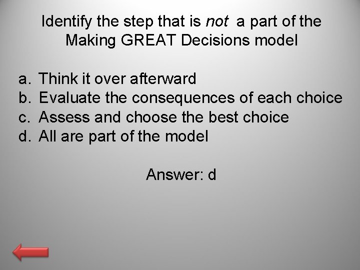 Identify the step that is not a part of the Making GREAT Decisions model