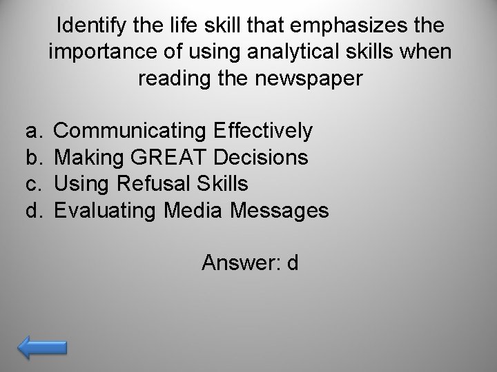 Identify the life skill that emphasizes the importance of using analytical skills when reading