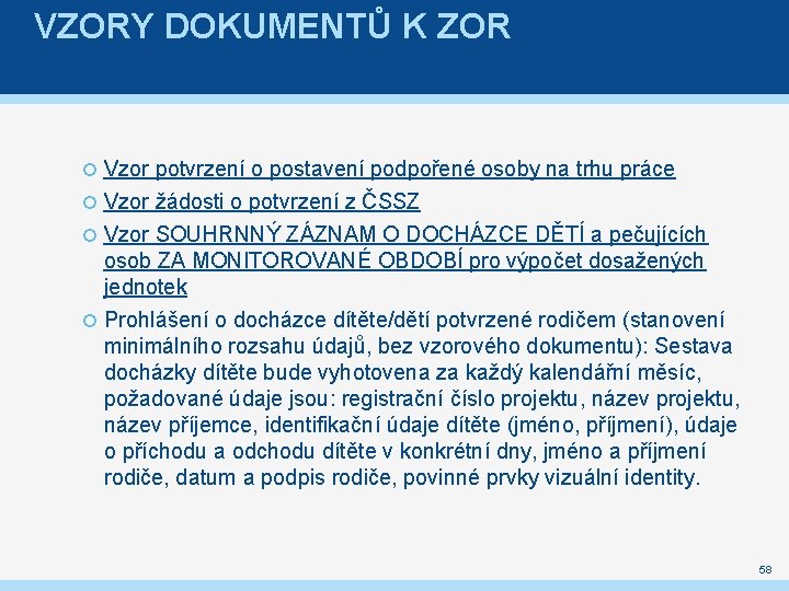 VZORY DOKUMENTŮ K ZOR Vzor potvrzení o postavení podpořené osoby na trhu práce Vzor VZORY DOKUMENTŮ K ZOR Vzor potvrzení o postavení podpořené osoby na trhu práce Vzor
