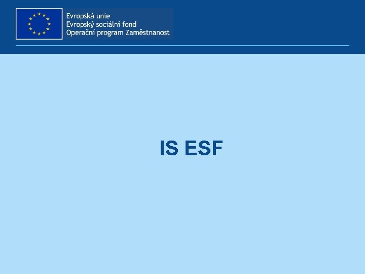 IS ESF 