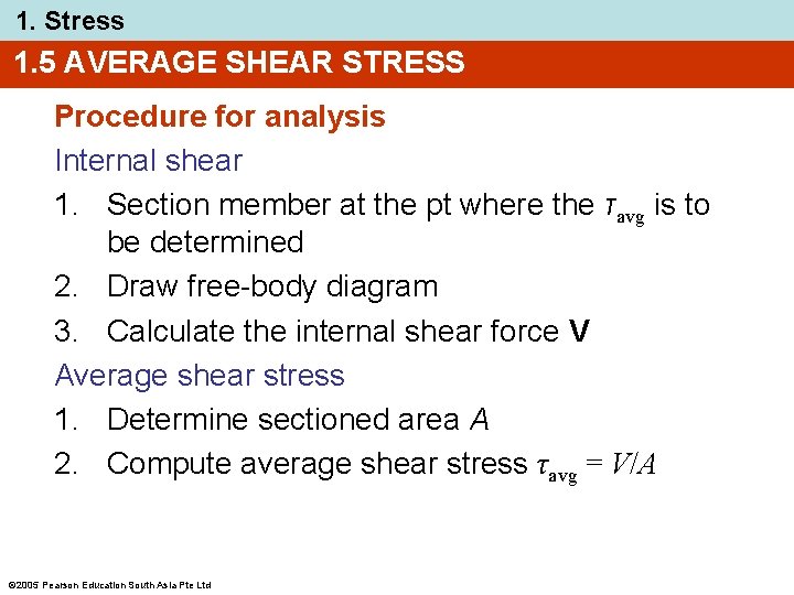 1. Stress 1. 5 AVERAGE SHEAR STRESS Procedure for analysis Internal shear 1. Section