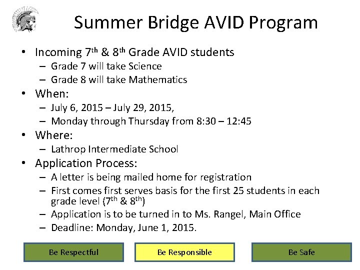 Summer Bridge AVID Program • Incoming 7 th & 8 th Grade AVID students