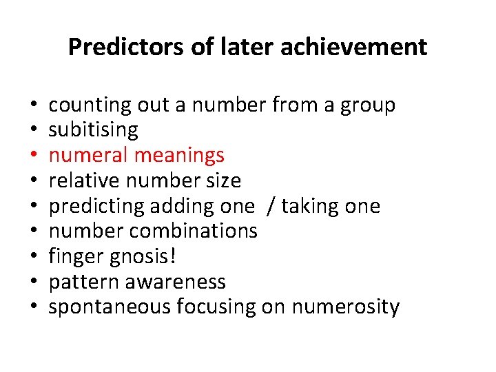 Predictors of later achievement • • • counting out a number from a group
