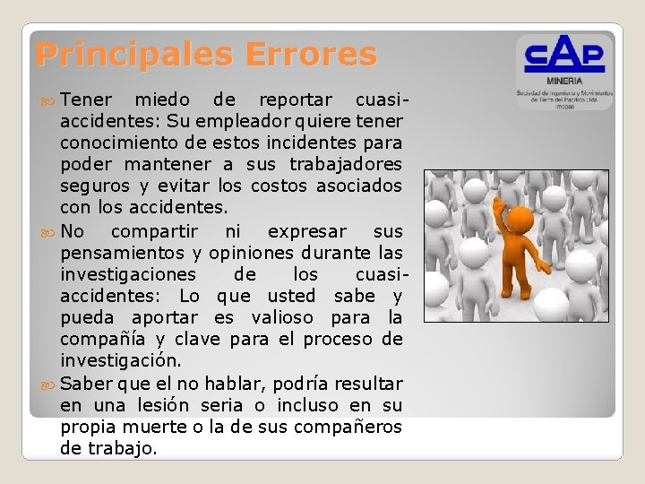 Principales Errores Tener miedo de reportar cuasiaccidentes: Su empleador quiere tener conocimiento de estos