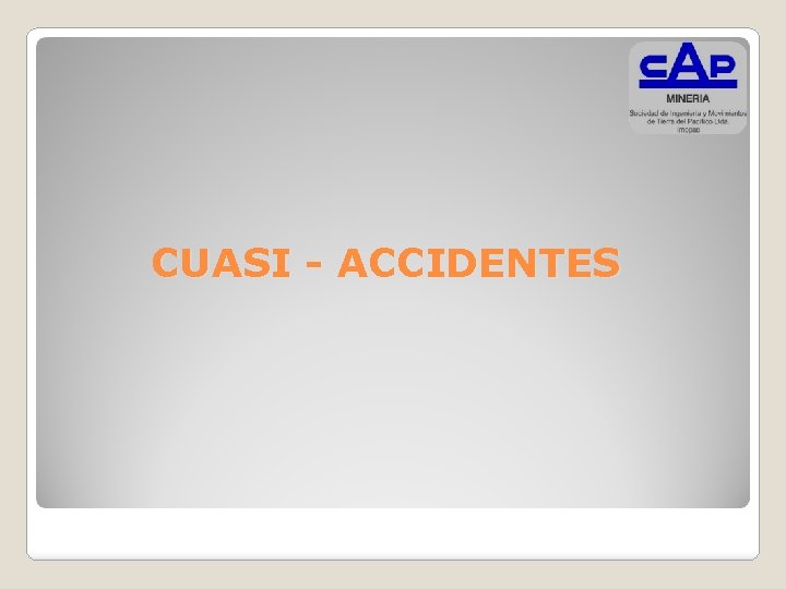 CUASI - ACCIDENTES 