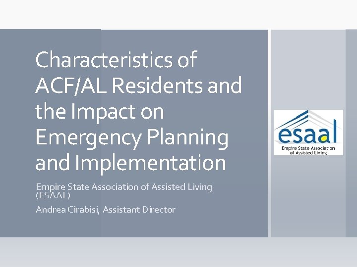 Characteristics of ACF/AL Residents and the Impact on Emergency Planning and Implementation Empire State