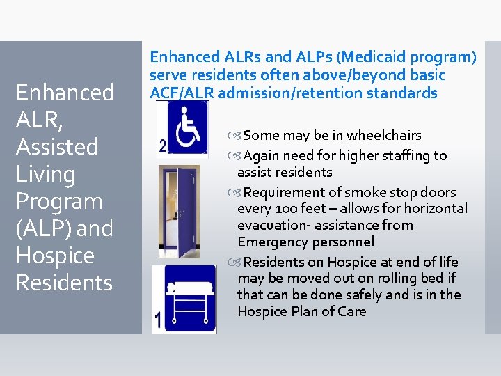 Enhanced ALR, Assisted Living Program (ALP) and Hospice Residents Enhanced ALRs and ALPs (Medicaid