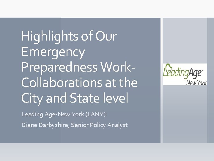Highlights of Our Emergency Preparedness Work. Collaborations at the City and State level Leading