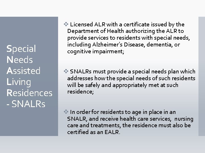 Special Needs Assisted Living Residences - SNALRs v Licensed ALR with a certificate issued