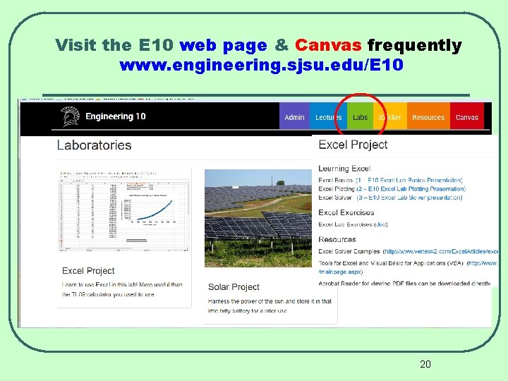 Visit the E 10 web page & Canvas frequently www. engineering. sjsu. edu/E 10