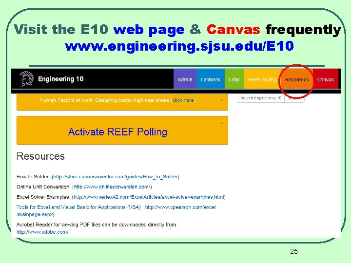 Visit the E 10 web page & Canvas frequently www. engineering. sjsu. edu/E 10