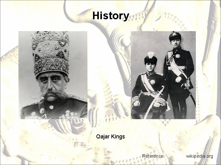 History Qajar Kings Reference: wikipedia. org 