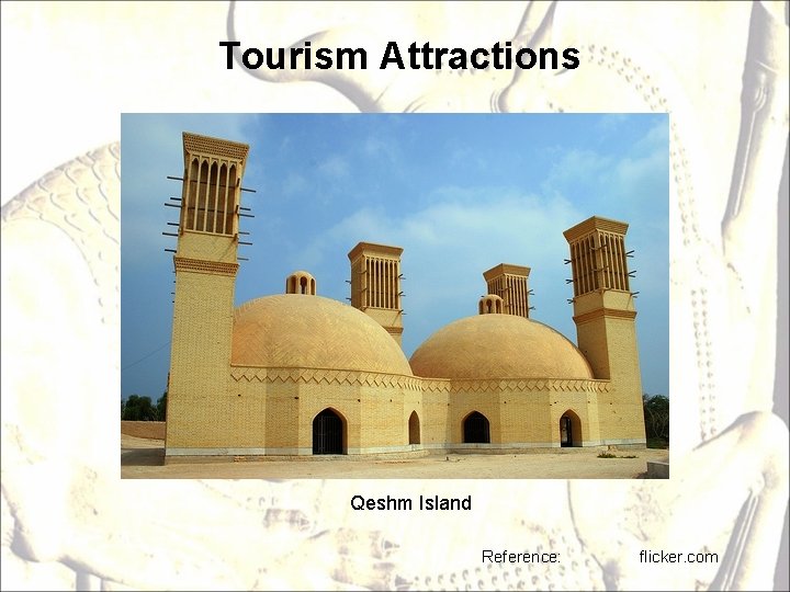 Tourism Attractions Qeshm Island Reference: flicker. com 