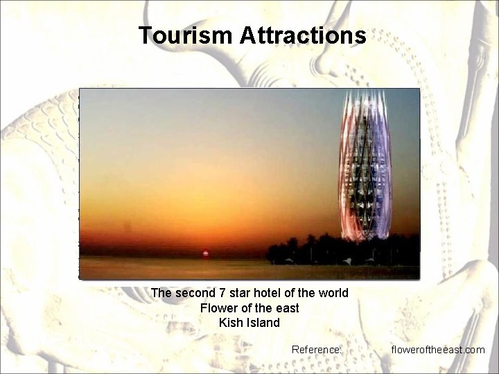 Tourism Attractions The second 7 star hotel of the world Flower of the east