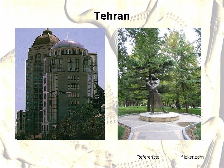 Tehran Reference: flicker. com 