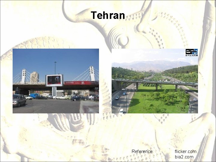 Tehran Reference: flicker. com bia 2. com 