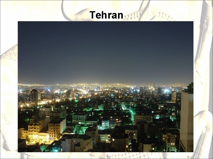 Tehran Reference: flicker. com 