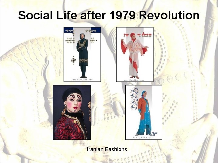 Social Life after 1979 Revolution Iranian Fashions 