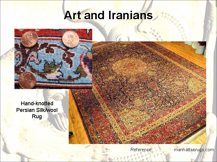 Art and Iranians Hand-knotted Persian Silk/wool Rug Reference: manhattanrugs. com 