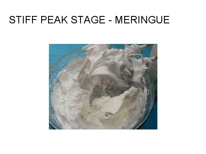 STIFF PEAK STAGE - MERINGUE 