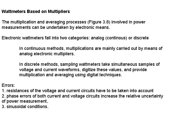 Wattmeters Based on Multipliers The multiplication and averaging processes (Figure 3. 8) involved in