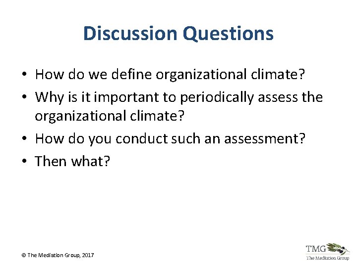 Discussion Questions • How do we define organizational climate? • Why is it important Discussion Questions • How do we define organizational climate? • Why is it important