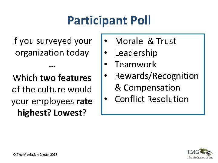 Participant Poll If you surveyed your organization today … Which two features of the Participant Poll If you surveyed your organization today … Which two features of the