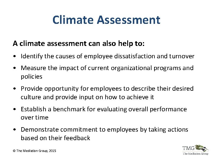 Climate Assessment A climate assessment can also help to: • Identify the causes of Climate Assessment A climate assessment can also help to: • Identify the causes of