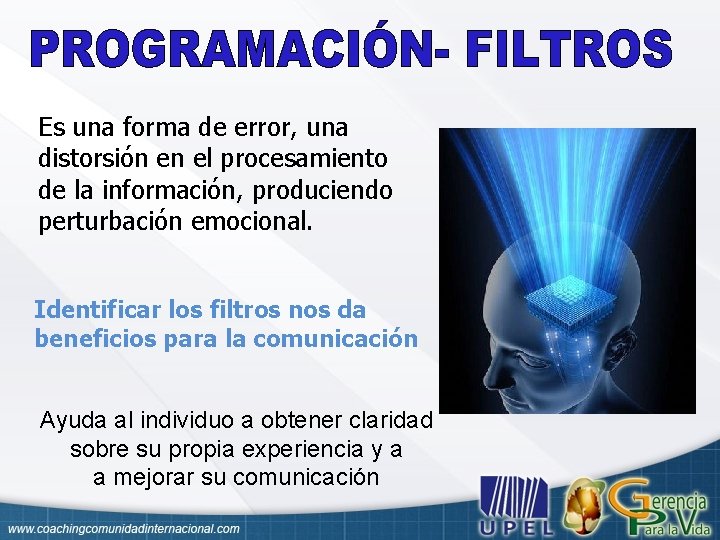 Es una forma de error, una distorsión en el procesamiento de la información, produciendo