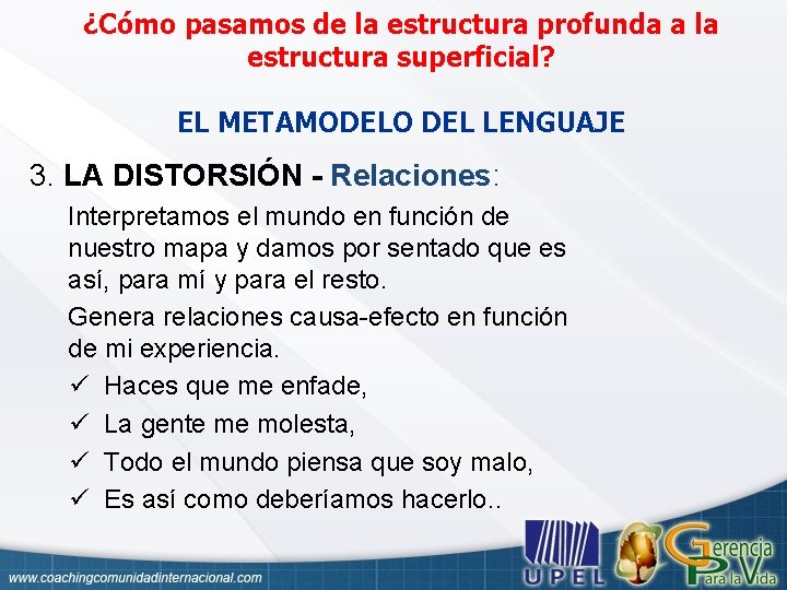 ¿Cómo pasamos de la estructura profunda a la estructura superficial? EL METAMODELO DEL LENGUAJE